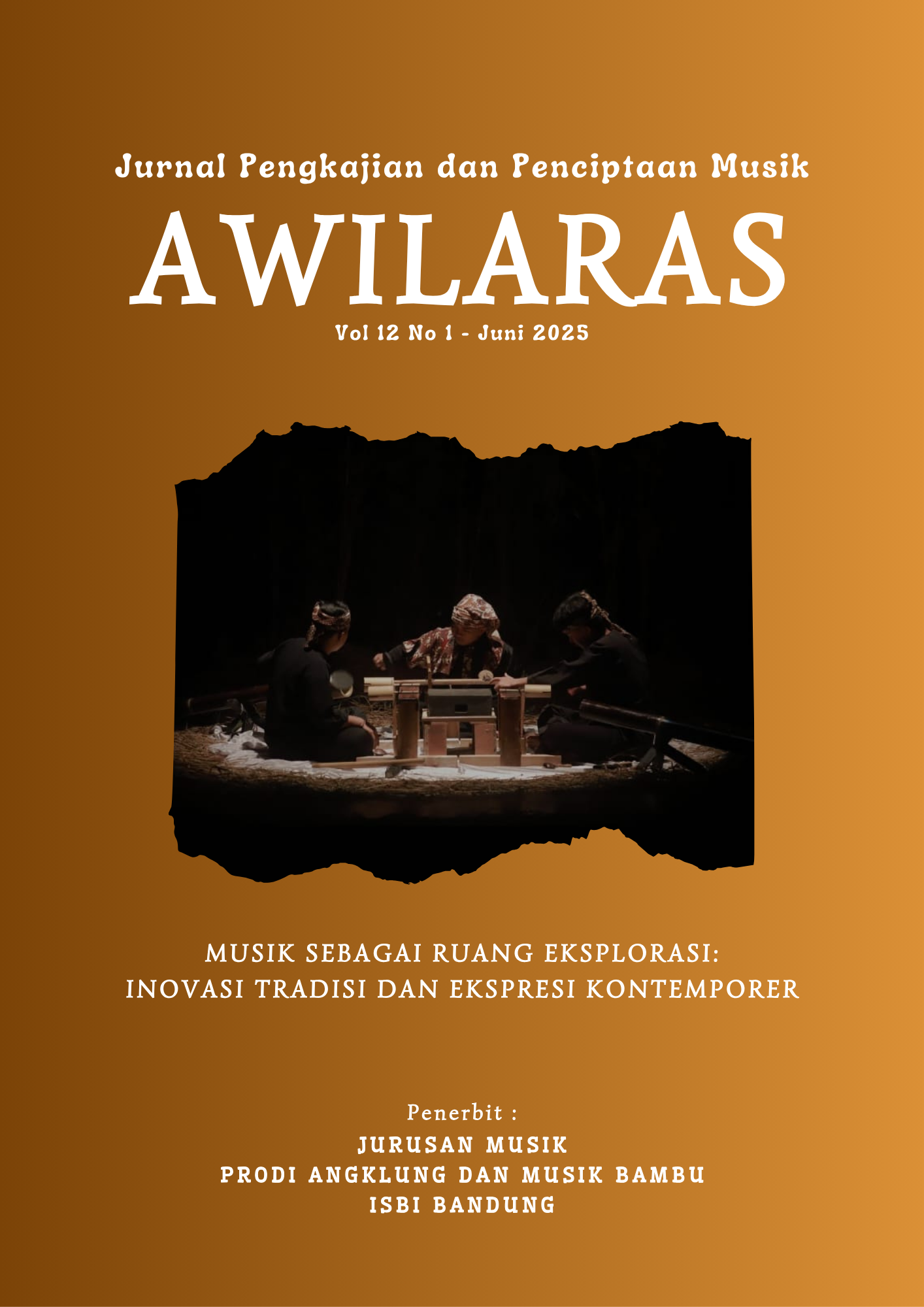 					View Vol. 12 No. 1 (2025): Musik sebagai Ruang Eksplorasi: Inovasi Tradisi dan Ekspresi Kontemporer
				